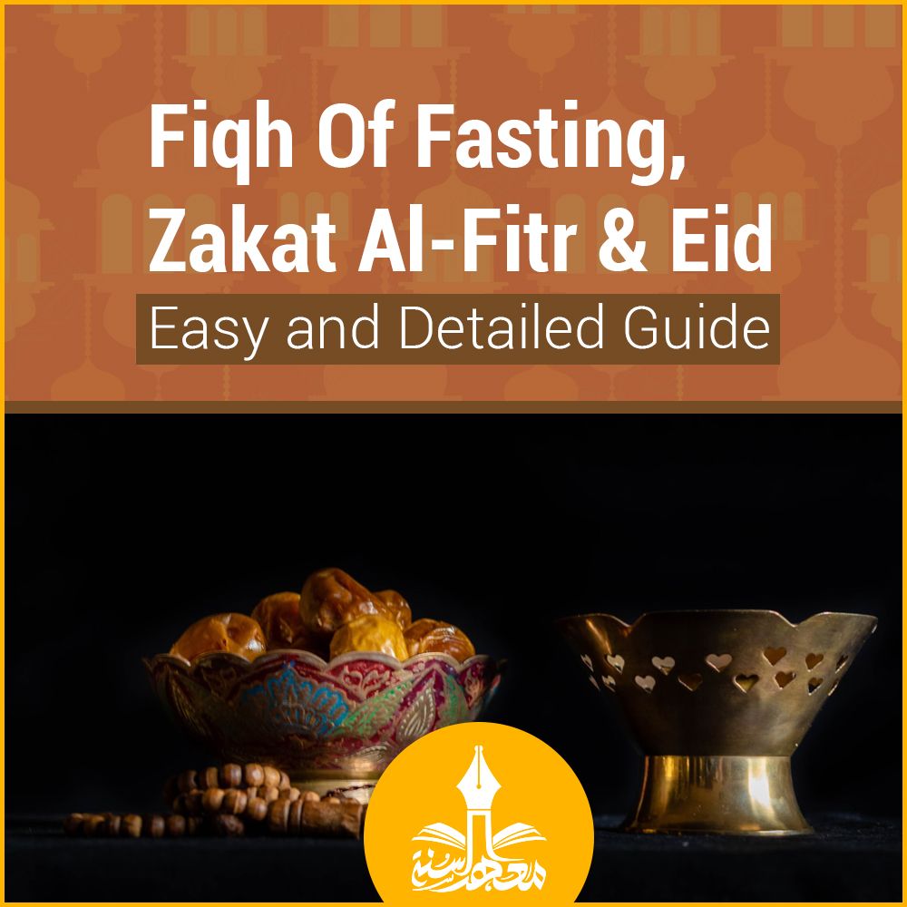 Fiqh Of Fasting, Zakat Al-Fitr & Eid