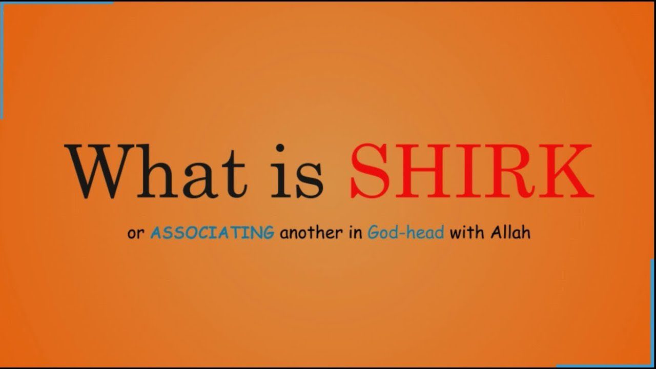 Types of Shirk in Islam